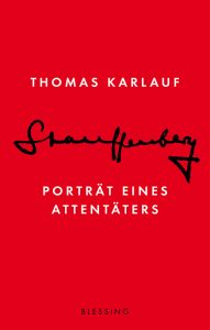 blessing_karlauf_thomas_stauffenberg